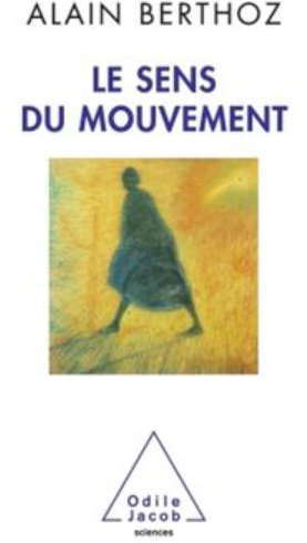 Livre d'Alain Berthoz "le sens du mouvement"