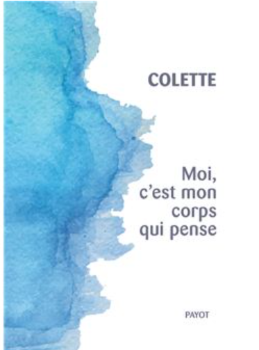 Couverture du recueil de Colette "Moi c'est mon corps qui pense"