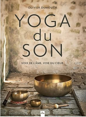 Livre et formation d'Olivier Demouth, le yoga du son