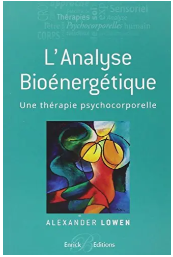 Livre d'Alexander Lowen L'analyse bioénergétique, une thérapie psychocorporelle