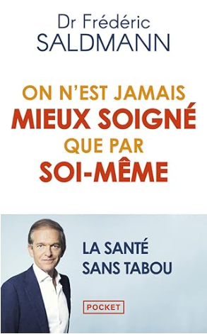 Couverture du livre du Docteur Frédéric Saldmann On n'est jamais mieux soigné que par soi-même
